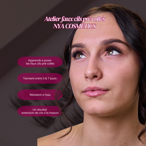 Atelier faux cils pré collés NYA Cosmetics lors du NYA Days du 9 juillet 2026, apprentissage de la pose auto-adhésive, tenue 5 à 7 jours, résistant à l'eau, résultat extension de cils à la maison